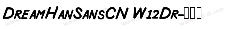 DreamHanSansCN W12Dr字体转换
